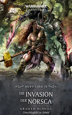 Mcneill |  Warhammer - Die Invasion der Norsca | Buch |  Sack Fachmedien