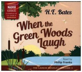 Bates |  When the Green Woods Laugh: The Larkin Novels, Volume 3 | Sonstiges |  Sack Fachmedien