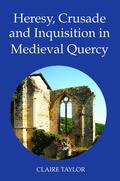 Taylor |  Heresy, Crusade and Inquisition in Medieval Quercy | eBook | Sack Fachmedien