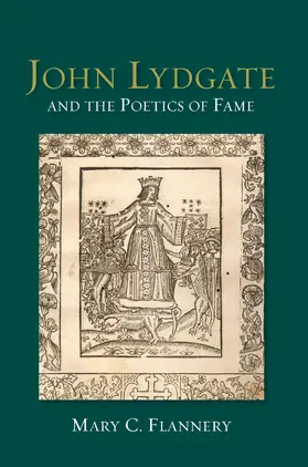 Flannery |  John Lydgate and the Poetics of Fame | eBook | Sack Fachmedien