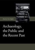 Dalglish |  Archaeology, the Public and the Recent Past | eBook | Sack Fachmedien
