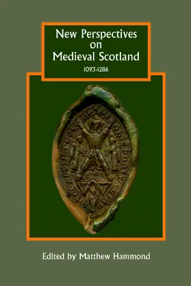 Hammond |  New Perspectives on Medieval Scotland, 1093-1286 | eBook | Sack Fachmedien