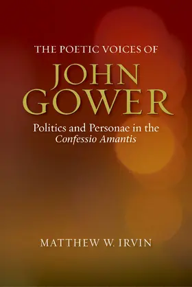 Matthew Irvine | The Poetic Voices of John Gower | E-Book | sack.de