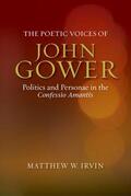 Matthew Irvine |  The Poetic Voices of John Gower | eBook | Sack Fachmedien