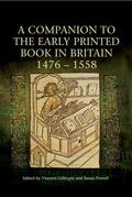 Gillespie / Powell |  A Companion to the Early Printed Book in Britain, 1476-1558 | eBook | Sack Fachmedien