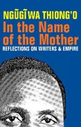 Wa Thiong'O | In the Name of the Mother | E-Book | www.sack.de