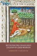 Collette |  Rethinking Chaucer's &lt;I&gt;Legend of Good Women&lt;/I&gt; | eBook | Sack Fachmedien