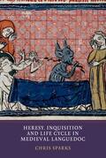 Sparks |  Heresy, Inquisition and Life Cycle in Medieval Languedoc | eBook | Sack Fachmedien