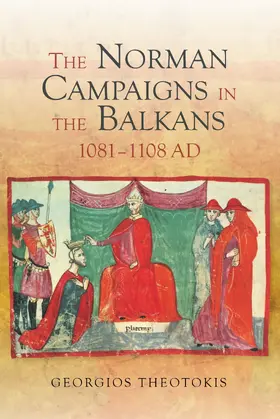 Theotokis |  The Norman Campaigns in the Balkans, 1081-1108 | eBook | Sack Fachmedien