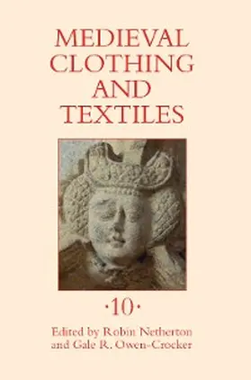 Netherton / Owen-Crocker | Medieval Clothing and Textiles 10 | E-Book | sack.de