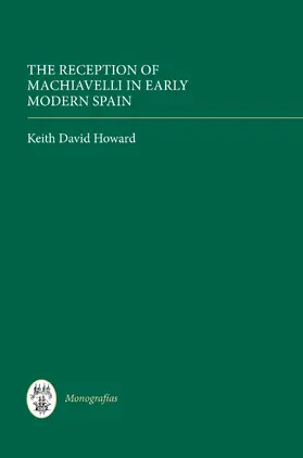 Howard | The Reception of Machiavelli in Early Modern Spain | E-Book | sack.de