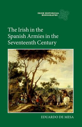 de Mesa |  The Irish in the Spanish Armies in the Seventeenth Century | eBook | Sack Fachmedien