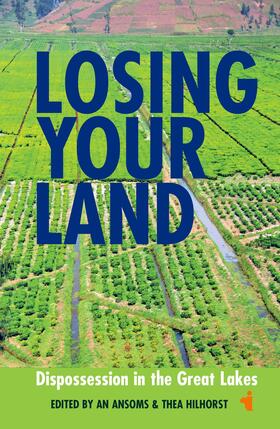 Ansoms / Hilhorst |  Losing your Land | eBook | Sack Fachmedien