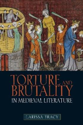 Tracy |  Torture and Brutality in Medieval Literature | eBook | Sack Fachmedien