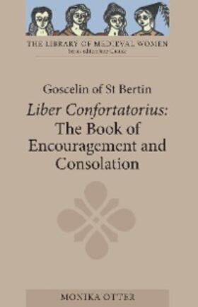  Goscelin of St Bertin: The Book of Encouragement and Consolation [Liber Confortatorius] | eBook | Sack Fachmedien