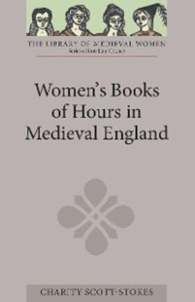  Women's Books of Hours in Medieval England | eBook | Sack Fachmedien