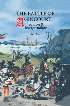 Curry |  The Battle of Agincourt: Sources and Interpretations | eBook | Sack Fachmedien