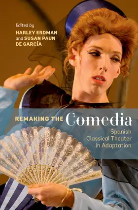 Erdman / García |  Remaking the &lt;I&gt;Comedia&lt;/I&gt; | eBook | Sack Fachmedien