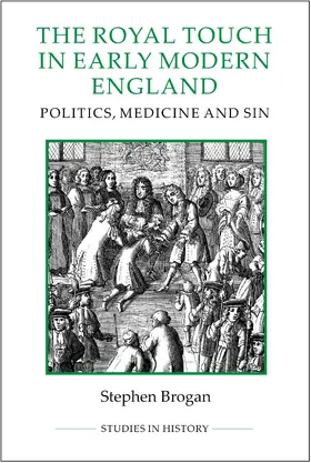 Brogan |  The Royal Touch in Early Modern England | eBook | Sack Fachmedien
