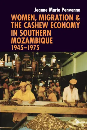 Penvenne | Women, Migration & the Cashew Economy in Southern Mozambique | E-Book | www.sack.de
