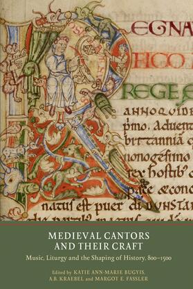 Bugyis / Kraebel / Fassler |  Medieval Cantors and their Craft | eBook | Sack Fachmedien