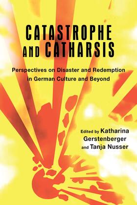 Gerstenberger / Nusser |  Catastrophe and Catharsis | eBook | Sack Fachmedien