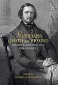 Nicholas Temperley |  Musicians of Bath and Beyond: Edward Loder (1809-1865) and his Family | eBook | Sack Fachmedien