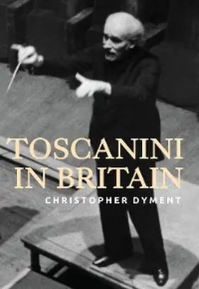 Dyment | Toscanini in Britain | E-Book | www.sack.de