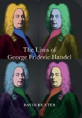 Hunter | The Lives of George Frideric Handel | E-Book | www.sack.de