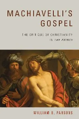 Parsons |  Machiavelli's Gospel | eBook | Sack Fachmedien