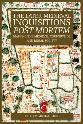 Hicks |  The Later Medieval Inquisitions &lt;I&gt;Post Mortem&lt;/I&gt; | eBook | Sack Fachmedien