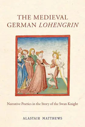 Matthews | The Medieval German &lt;I&gt;Lohengrin&lt;/I&gt; | E-Book | sack.de