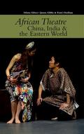 Banham / Gibbs / Osofisan |  African Theatre 15: China, India & the Eastern World | eBook | Sack Fachmedien