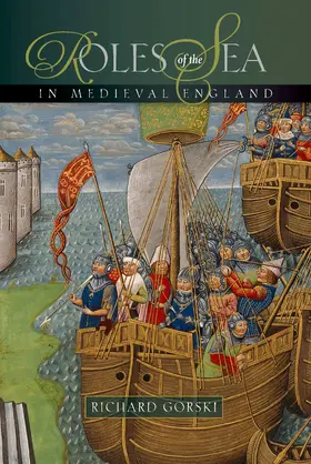 Gorski |  Roles of the Sea in Medieval England | eBook | Sack Fachmedien