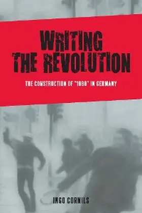 Cornils, I: Writing the Revolution | E-Book | www.sack.de