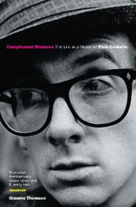 Thomson |  Complicated Shadows: The Life And Music Of Elvis Costello | eBook | Sack Fachmedien