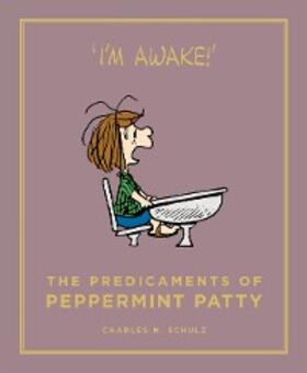 Schulz |  The Predicaments of Peppermint Patty | eBook | Sack Fachmedien