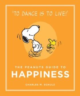 Schulz |  The Peanuts Guide to Happiness | eBook | Sack Fachmedien