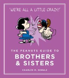 Schulz |  The Peanuts Guide to Brothers and Sisters | eBook | Sack Fachmedien