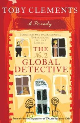 Clements |  The No. 2 Global Detective | eBook | Sack Fachmedien