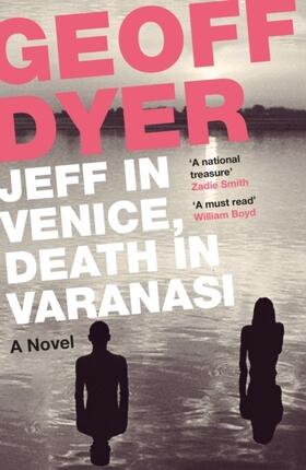 Dyer |  Jeff in Venice, Death in Varanasi | Buch |  Sack Fachmedien
