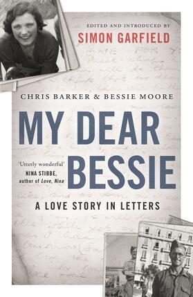 Barker / Moore / Garfield |  My Dear Bessie: A Love Story in Letters | Buch |  Sack Fachmedien