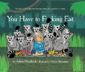 Mansbach |  You Have to Fucking Eat | eBook | Sack Fachmedien