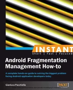 Pacchiella |  Instant Android Fragmentation Management How-to | eBook | Sack Fachmedien
