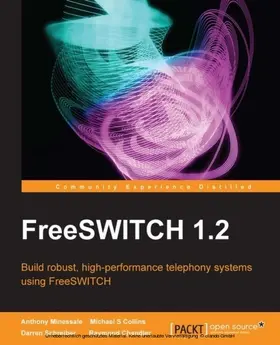 Minessale II / Schreiber |  FreeSWITCH 1.2 | eBook | Sack Fachmedien