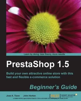 Tizon / Horton |  PrestaShop 1.5 Beginner's Guide | eBook | Sack Fachmedien