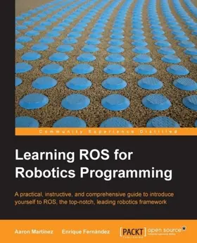 Martinez |  Learning ROS for Robotics Programming | eBook | Sack Fachmedien