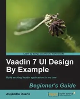 Duarte |  Vaadin 7 UI Design By Example: Beginner's Guide | eBook | Sack Fachmedien