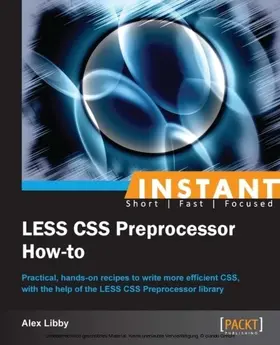 Libby |  Instant LESS CSS Preprocessor How-to | eBook | Sack Fachmedien