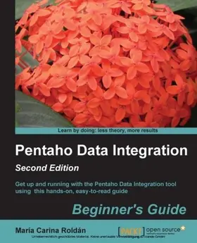 Carina Roldán |  Pentaho Data Integration Beginner's Guide | eBook | Sack Fachmedien